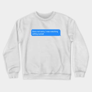 Netflix Selling Sunset Iphone Messenger text Tv show Crewneck Sweatshirt